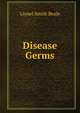 Disease Germs, Lionel Smith Beale 