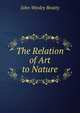 The Relation of Art to Nature, John Wesley Beatty 