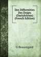 Des Difformities Des Doigts (Dactylolyses) (French Edition), G Beauregard 