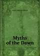 Myths of the Dawn, Annie Johnson-Brown 