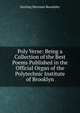 Poly Verse: Being a Collection of the Best Poems Published in the Official Organ of the Polytechnic Institute of Brooklyn, Sterling Sherman Beardsley 