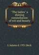 "The ladies" a shining constellation of wit and beauty, L Adams d. 1931 Beck 