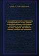A manual of chemistry: containing a condensed view of the present state of the science, with copious reference to more extensive treaties, original . for medical schools, colleges and academies, Lewis C. 1798-1853 Beck 
