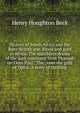 History of South Africa and the Boer-British war. Blood and gold in Africa. The matchless drama of the dark continent from Pharoah to "Oom Paul." The . over the gold of Ophir. A story of thrilling, Henry Houghton Beck 