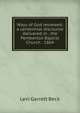 Ways of God reviewed: a centennial discourse delivered in . the Pemberton Baptist Church . 1864, Levi Garrett Beck 