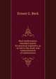 Real mathematics, intended mainly for practical engineers, as an aid to the study and comprehension of mathematics, Ernest G. Beck 