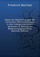 Ueber die Bezeichnungen der sinnlichen Wahrnehmungen in den indogermanischen Sprachen: in Beitrag zur Bedeutungsgeschichte (German Edition), Friedrich Bechtel 