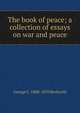 The book of peace; a collection of essays on war and peace, George C. 1800-1870 Beckwith 