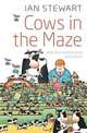 Cows in the Maze: And Other Mathematical Explorations, Ian Stewart 