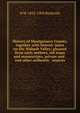 History of Montgomery County, together with historic notes on the Wabash Valley; gleaned from early authors, old maps and manuscripts, private and . and other authentic . sources, H W. 1833-1903 Beckwith 