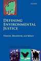 Defining Environmental Justice. Theories, Movements, and Nature, David Schlosberg 