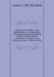 Botany of the northern and middle states, or, A description of the plants found in the United States, north of Virginia microform: arranged . to the Linnaean system--a sketch of the, Lewis C. 1798-1853 Beck 
