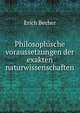Philosophische voraussetzungen der exakten naturwissenschaften, Erich Becher 