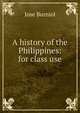 A history of the Philippines: for class use, Jose Burniol 