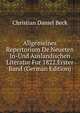 Allgemeines Repertorium De Neueten In-Und Auslandischen Literatur Fur 1822.Erster Band (German Edition), Christian Daniel Beck 