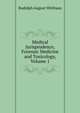 Medical Jurisprudence, Forensic Medicine and Toxicology, Volume 1, Rudolph August Witthaus 
