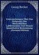 Untersuchungen Uber Das Zeitgesetz Des Menschlichen Labfermentes Und Dessen Quantitative Bestimmung . (German Edition), Georg Becker 