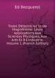 Trait? D'?lectricit? Et De Magn?tisme: Leurs Applications Aux Sciences Physiques, Aux Arts Et ? L'industrie, Volume 1 (French Edition), Ed Becquerel 