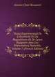 Trait? Exp?rimental De L'?lectricit? Et Du Magn?tisme Et De Leurs Rapports Avec Les Ph?nom?nes Naturels, Volume 7 (French Edition), Antoine Cesar Becquerel 