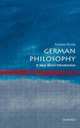German Philosophy: A Very Short Introduction, Andrew Bowie 
