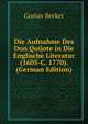 Die Aufnahme Des Don Quijote in Die Englische Literatur (1605-C. 1770). (German Edition), Gustav Becker 