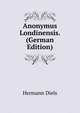 Anonymus Londinensis. (German Edition), Hermann Diels 