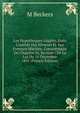 Les Hypoth?ques L?gales, Dans L'int?r?t Des Mineurs Et Des Femmes Mari?es: Commentaire Du Chapitre Iii, Section I De La Loi Du 16 D?cembre 1851 (French Edition), M Beckers 