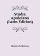 Studia Apuleiana (Latin Edition), Heinrich Becker 