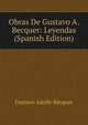 Obras De Gustavo A. Becquer: Leyendas (Spanish Edition), Gustavo Adolfo Be?cquer 