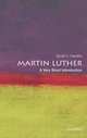 Luther: A Very Short Introduction, Scott H. Hendrix 