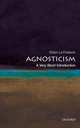 Agnosticism: A Very Short Introduction, Robin Le Poidevin 