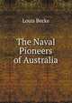 The Naval Pioneers of Australia, Louis Becke 