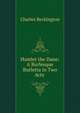 Hamlet the Dane: A Burlesque Burletta in Two Acts ., Charles Beckington 