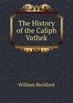 The History of the Caliph Vathek, William Beckford 