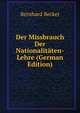 Der Missbrauch Der Nationalitaten-Lehre (German Edition), Bernhard Becker 