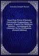 Essai D'un Pr?cis D'histoire Universelle Pragmatique, Ou Expos?, D'apr?s Les Meilleurs Auteurs .: Accompagn? De L'histoire De La Civilisation . (French Edition), Antoine Joseph Becart 