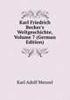 Karl Friedrich Becker's Weltgeschichte, Volume 7 (German Edition), Karl Adolf Menzel 