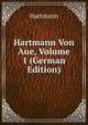 Hartmann Von Aue, Volume 1 (German Edition), Hartmann 