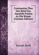 Commentar Uber Den Brief Des Apostels Paulus an Die Romer (German Edition), Joseph Beck 