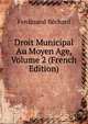 Droit Municipal Au Moyen Age, Volume 2 (French Edition), Ferdinand Bechard 