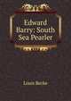 Edward Barry: South Sea Pearler, Louis Becke 