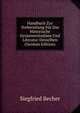 Handbuch Zur Vorbereitung Fur Das Historische Gesammtstudium Und Literatur Desselben (German Edition), Siegfried Becher 