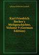 Karl Friedrich Becker's Weltgeschichte, Volume 9 (German Edition), Johann Wilhelm Loebell 