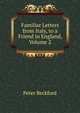 Familiar Letters from Italy, to a Friend in England, Volume 2, Peter Beckford 