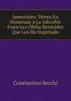 Inmortales: Versos En Homenaje a La Adorable Francisca Ofelia Bermudez Que Los Ha Inspiriado, Constantino Becchi 