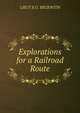 Explorations for a Railroad Route, LIEUT E.G. BECKWITH 