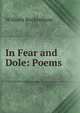 In Fear and Dole: Poems, William Beckenham 