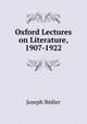 Oxford Lectures on Literature, 1907-1922, Joseph Be?dier 