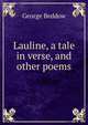 Lauline, a tale in verse, and other poems, George Beddow 