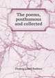The poems, posthumous and collected, Thomas Lovell Beddoes 